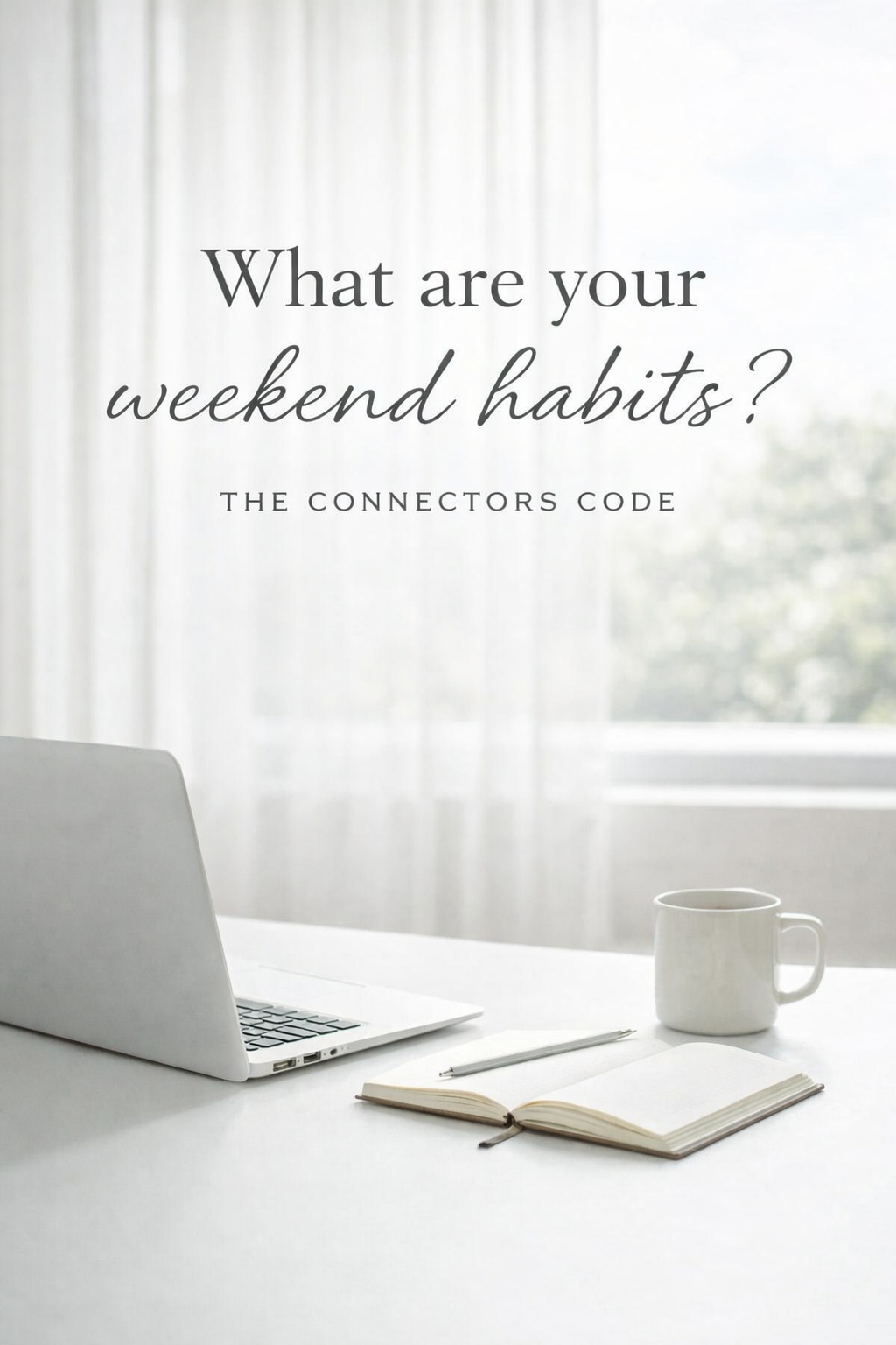 What are your weekend habits?